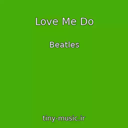 کاور آهنگ Love Me Do از Beatles