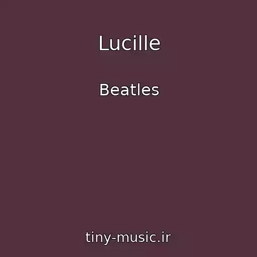 کاور آهنگ Lucille از Beatles
