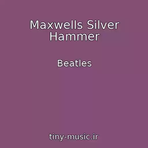 کاور آهنگ Maxwells Silver Hammer از Beatles