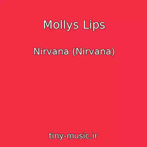 کاور آهنگ Mollys Lips از Nirvana (Nirvana)