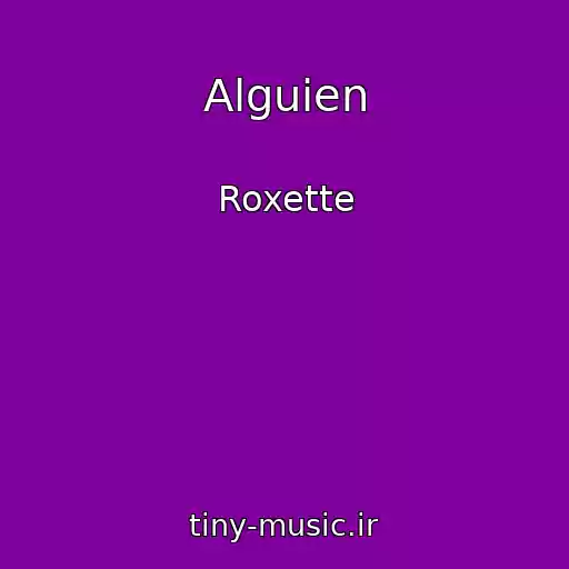 کاور آهنگ Alguien از Roxette