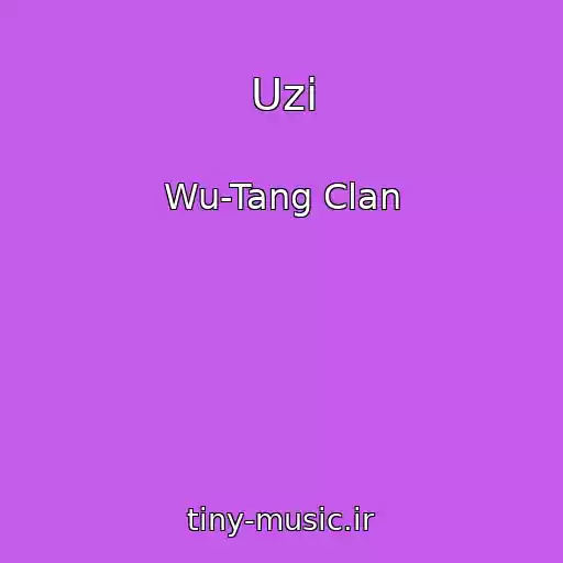 کاور آهنگ Uzi از Wu-Tang Clan