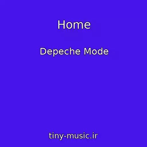 کاور آهنگ Home از Depeche Mode