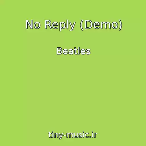 کاور آهنگ No Reply (Demo) از Beatles