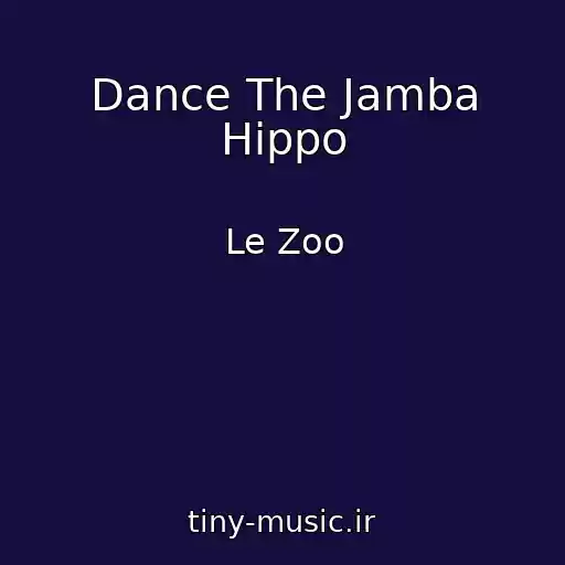 کاور آهنگ Dance The Jamba Hippo از Le Zoo
