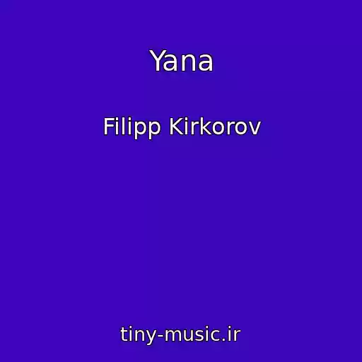 کاور آهنگ Yana از Filipp Kirkorov