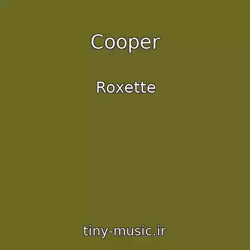 کاور آهنگ Cooper از Roxette