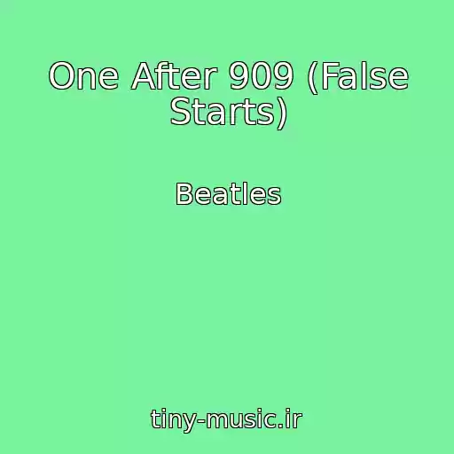 کاور آهنگ One After 909 (False Starts) از Beatles