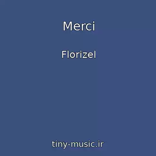 کاور آهنگ Merci از Florizel