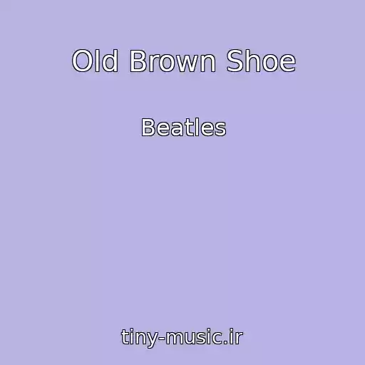 کاور آهنگ Old Brown Shoe از Beatles