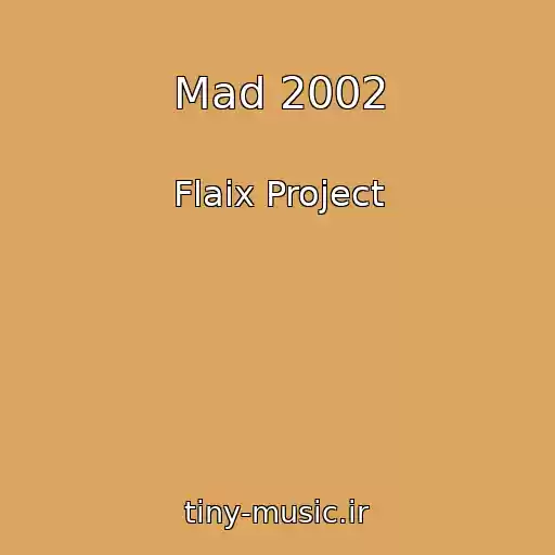 کاور آهنگ Mad 2002 از Flaix Project
