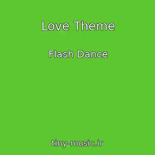 کاور آهنگ Love Theme از Flash Dance