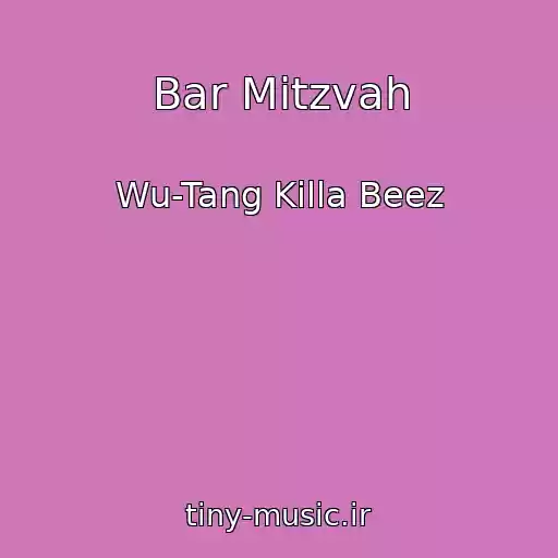 کاور آهنگ Bar Mitzvah از Wu-Tang Killa Beez