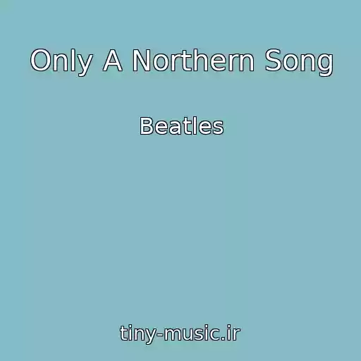 کاور آهنگ Only A Northern Song از Beatles