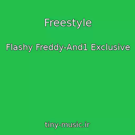 کاور آهنگ Freestyle از Flashy Freddy-And1 Exclusive