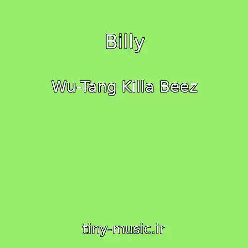 کاور آهنگ Billy از Wu-Tang Killa Beez