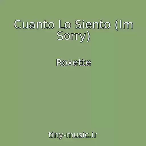 کاور آهنگ Cuanto Lo Siento (Im Sorry) از Roxette