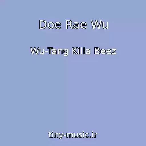 کاور آهنگ Doe Rae Wu از Wu-Tang Killa Beez