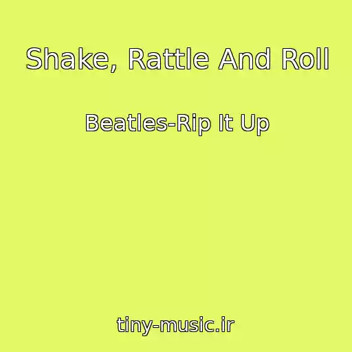 کاور آهنگ Shake, Rattle And Roll از Beatles-Rip It Up
