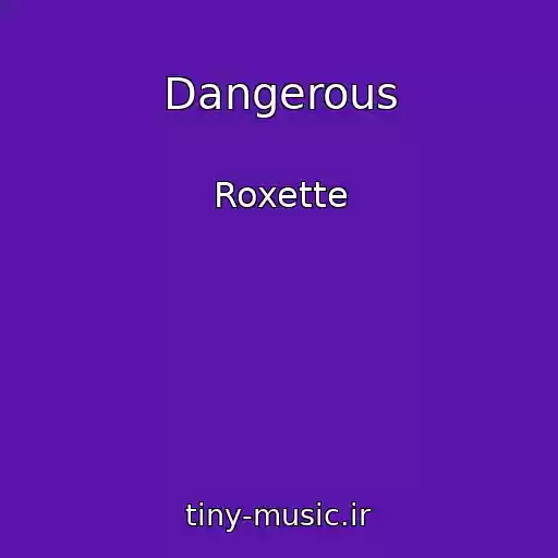 کاور آهنگ Dangerous از Roxette