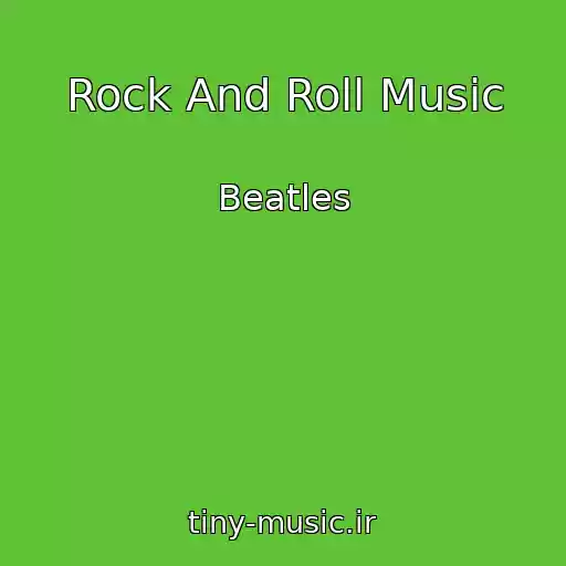 کاور آهنگ Rock And Roll Music از Beatles