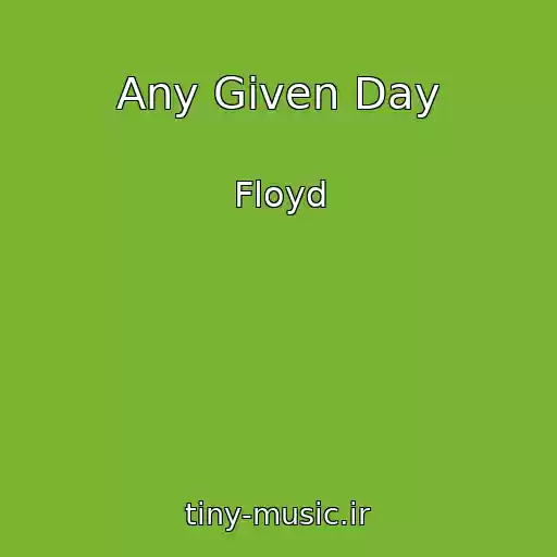 کاور آهنگ Any Given Day از Floyd
