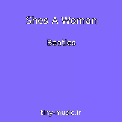 کاور آهنگ Shes A Woman از Beatles