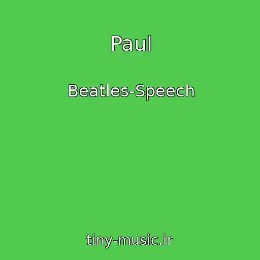 کاور آهنگ Paul از Beatles-Speech