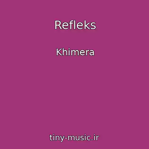 کاور آهنگ Refleks از Khimera