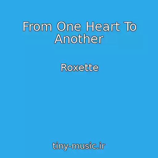 کاور آهنگ From One Heart To Another از Roxette