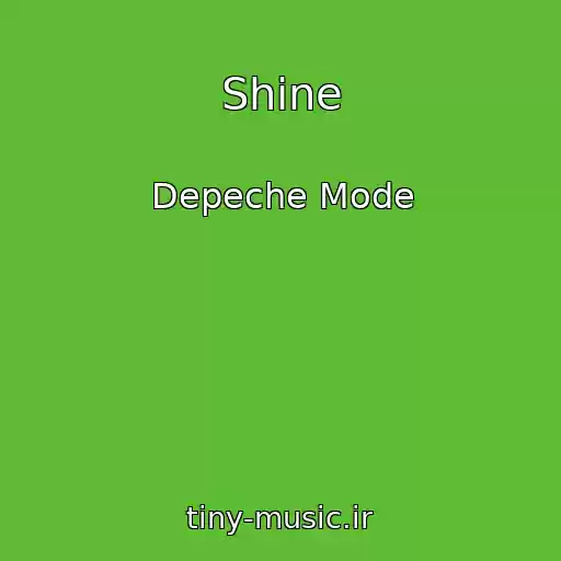 کاور آهنگ Shine از Depeche Mode