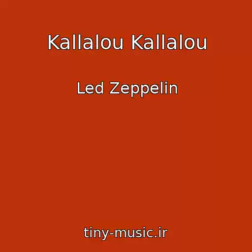 کاور آهنگ Kallalou Kallalou از Led Zeppelin