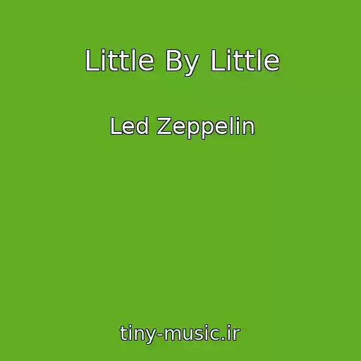کاور آهنگ Little By Little از Led Zeppelin