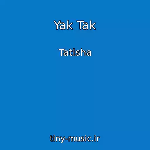 کاور آهنگ Yak Tak از Tatisha