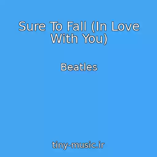 کاور آهنگ Sure To Fall (In Love With You) از Beatles