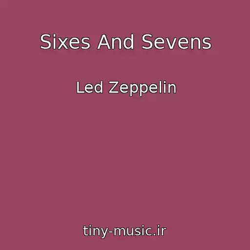 کاور آهنگ Sixes And Sevens از Led Zeppelin