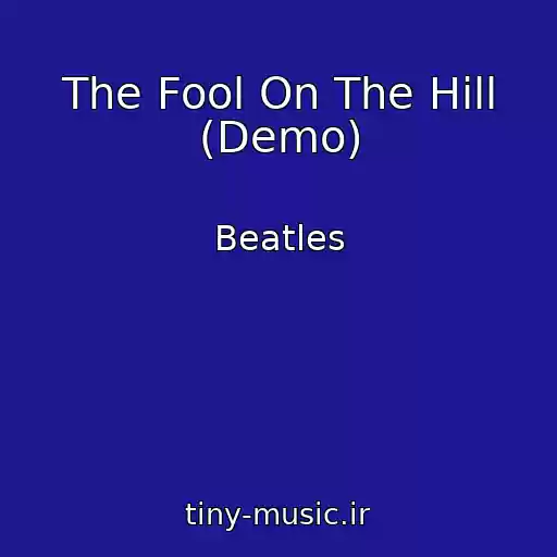 کاور آهنگ The Fool On The Hill (Demo) از Beatles