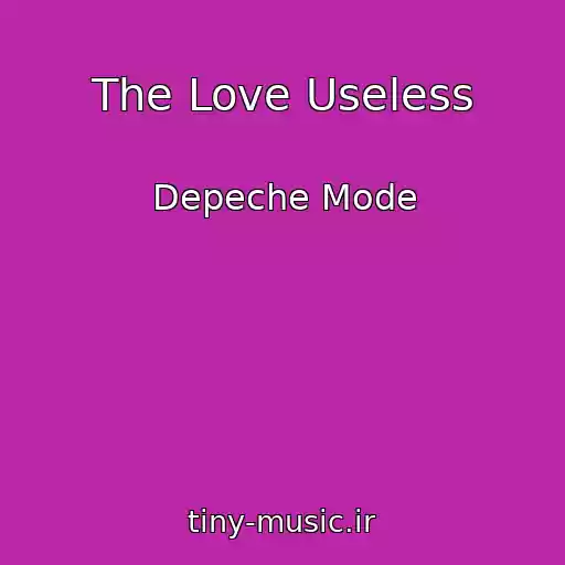 کاور آهنگ The Love Useless از Depeche Mode