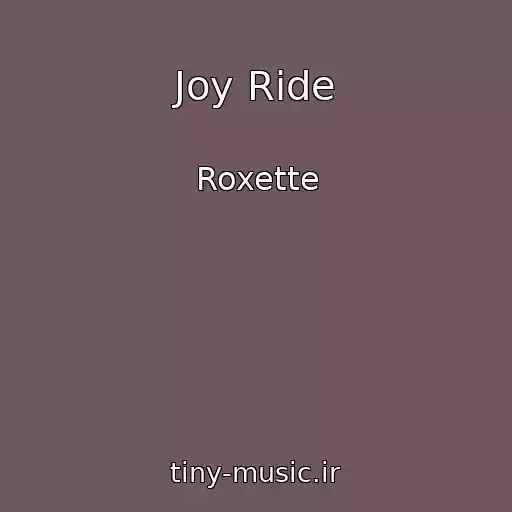 کاور آهنگ Joy Ride از Roxette