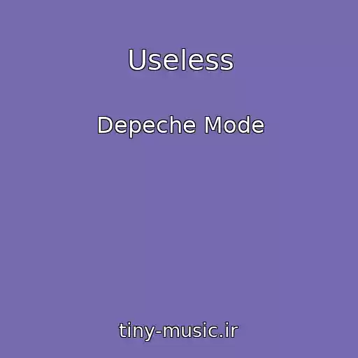 کاور آهنگ Useless از Depeche Mode