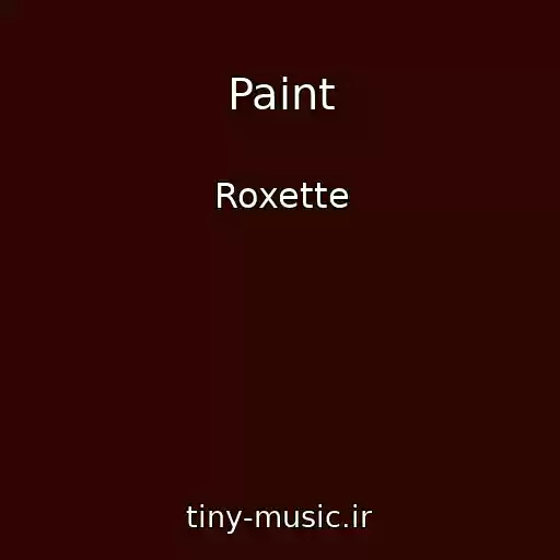 کاور آهنگ Paint از Roxette