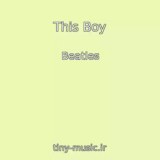 کاور آهنگ This Boy از Beatles