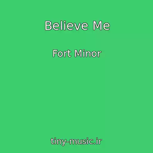 کاور آهنگ Believe Me از Fort Minor