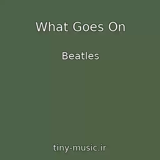کاور آهنگ What Goes On از Beatles