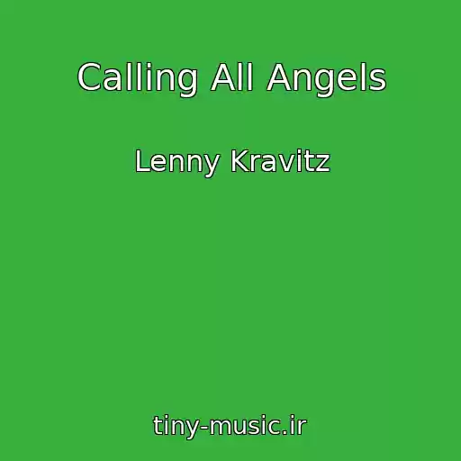 کاور آهنگ Calling All Angels از Lenny Kravitz