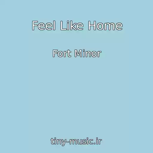 کاور آهنگ Feel Like Home از Fort Minor