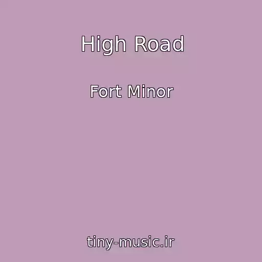 کاور آهنگ High Road از Fort Minor
