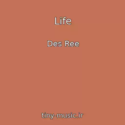 کاور آهنگ Life از Des Ree