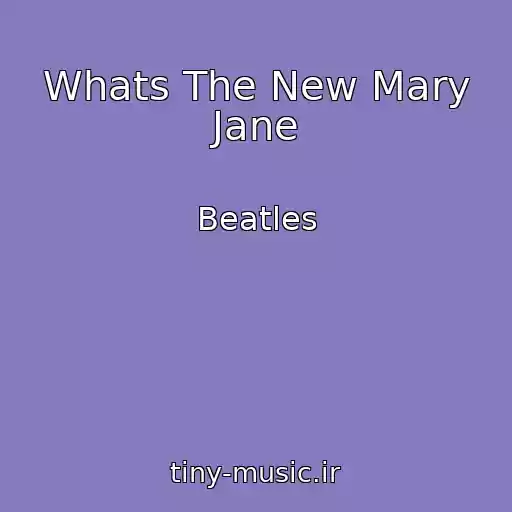 کاور آهنگ Whats The New Mary Jane از Beatles