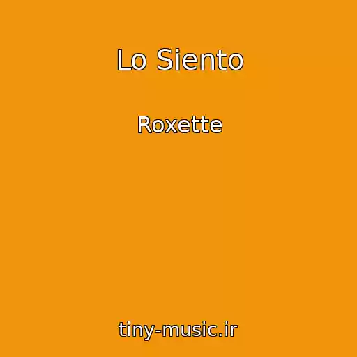 کاور آهنگ Lo Siento از Roxette